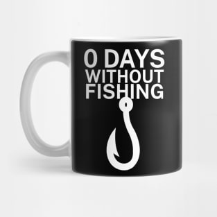 0 days without fishing Mug